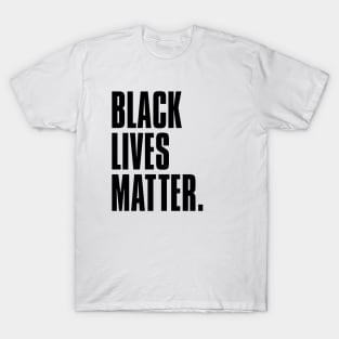 BLACK LIVES MATTER blck T-Shirt